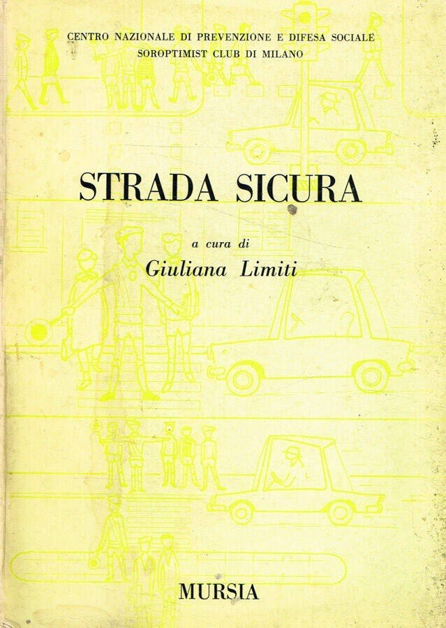 Strada sicura : testo di educazione stradale ad uso degli … | Immagine principale