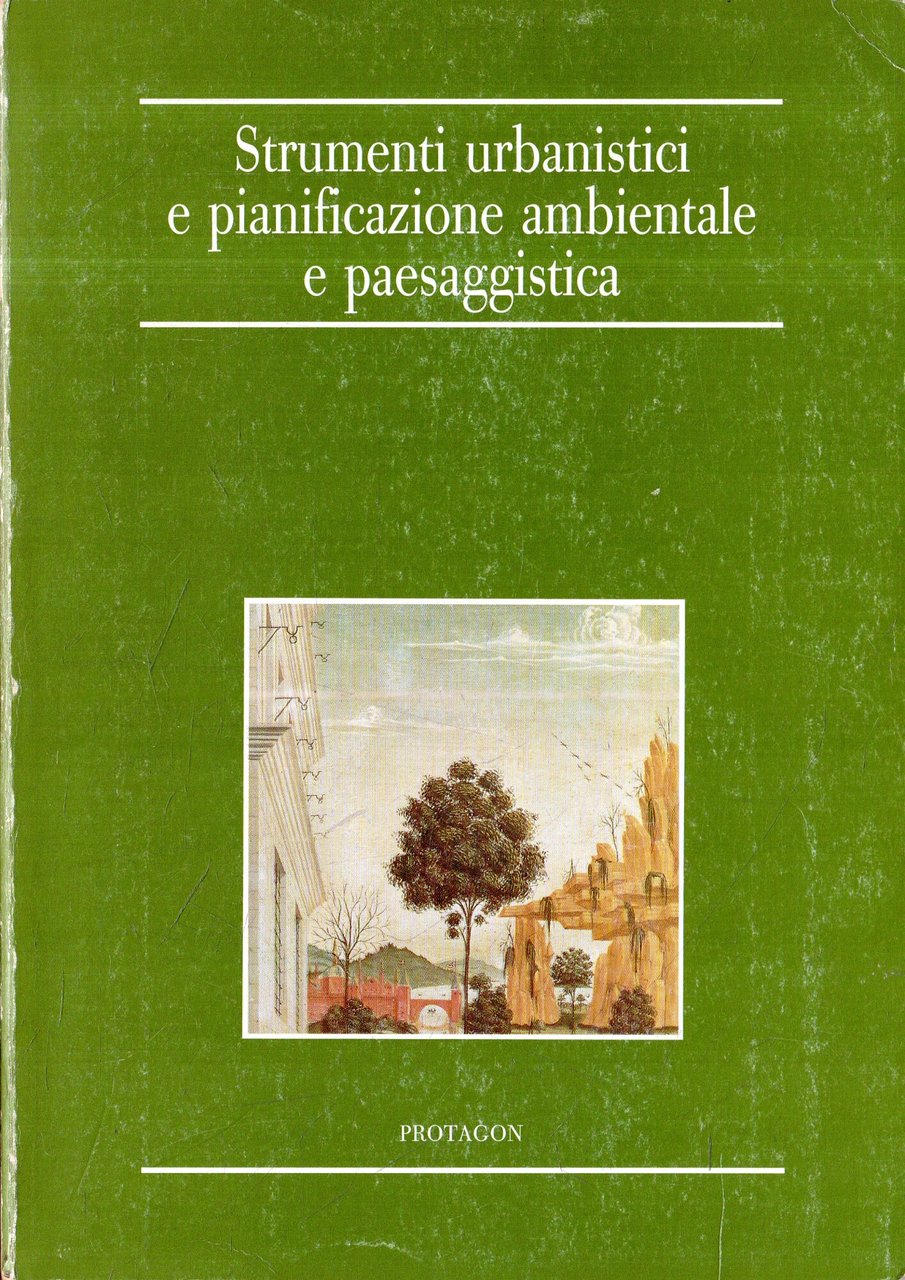 Strumenti urbanistici e pianificazione ambientale e paesaggistica