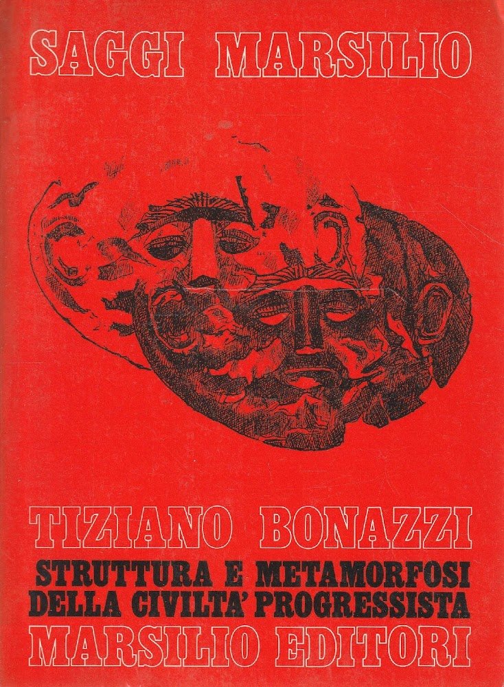 Struttura e metamorfosi della civiltà progressista