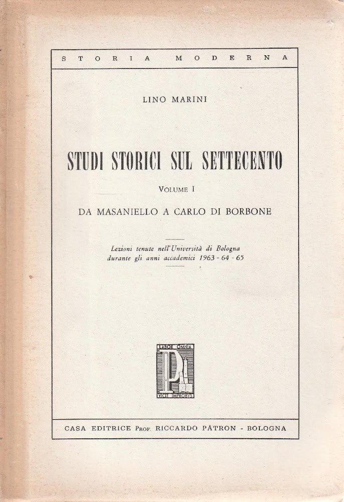 Studi storici sul Settecento Volume I Da Masaniello a Carlo …