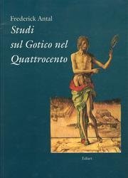 Studi sul Gotico nel Quattrocento. Alcuni quadri italiani del Kaiser-Friedrich-Museum … | Immagine principale