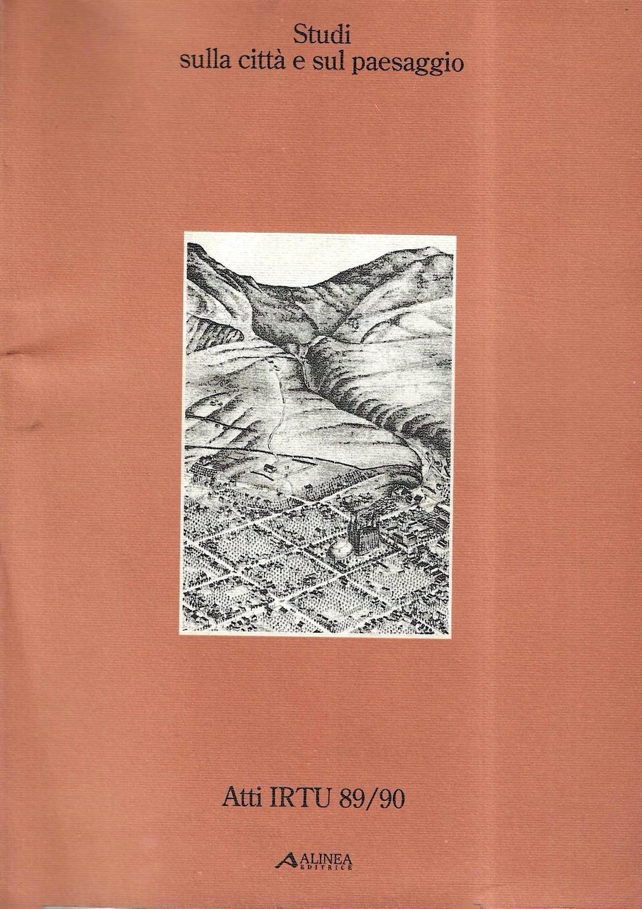 Studi sulla città e sul paesaggio. Atti IRTU 89/90