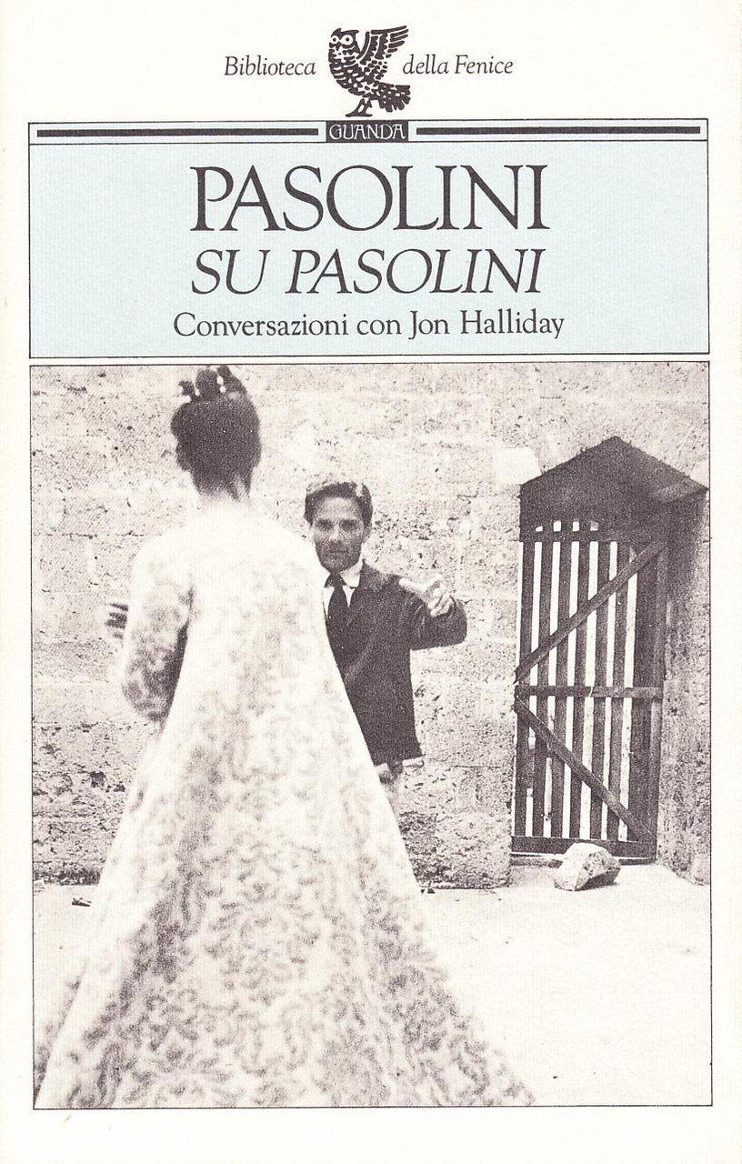 Su Pasolini. Conversazioni con Jon Halliday