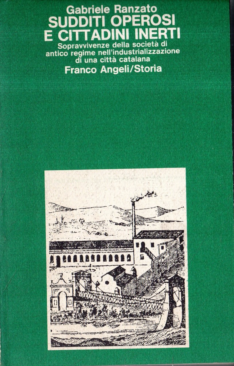 Sudditi Operosi e cittadini inerti. Sopravvivenza della società di antico …