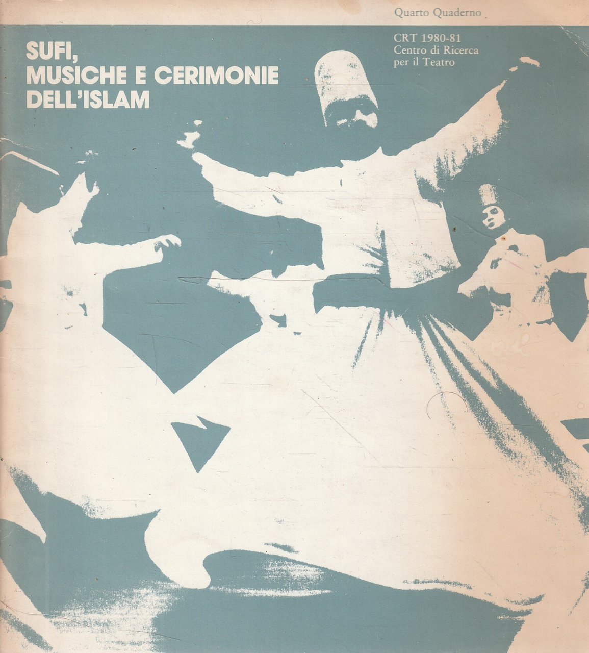 Sufi, musiche e cerimonie dell'Islam. CRT 1980-81 Centro di Ricerca …