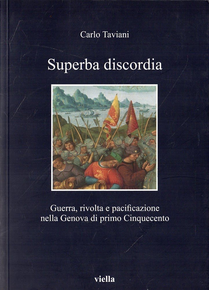 Superba discordia : guerra, rivolta e pacificazione nella Genova di …