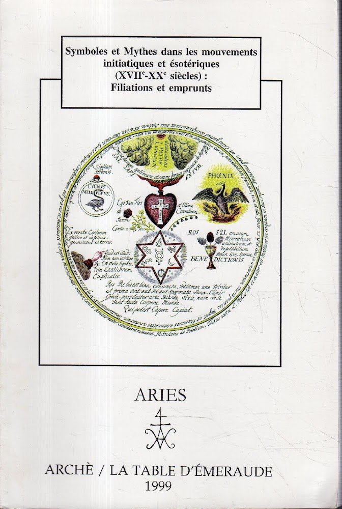 Symboles et mythes dans les mouvements initiatiques et esoteriques (17.-20. …