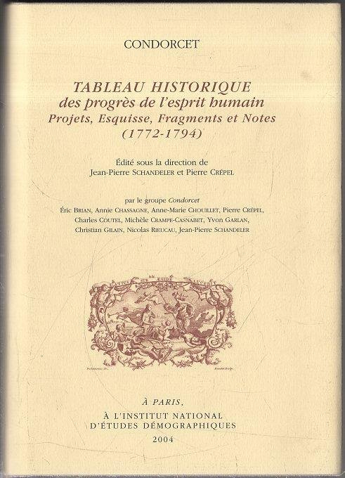 Tableau Historique des progrès de l'esprit humain. Projets, Esquisse, Fragments …