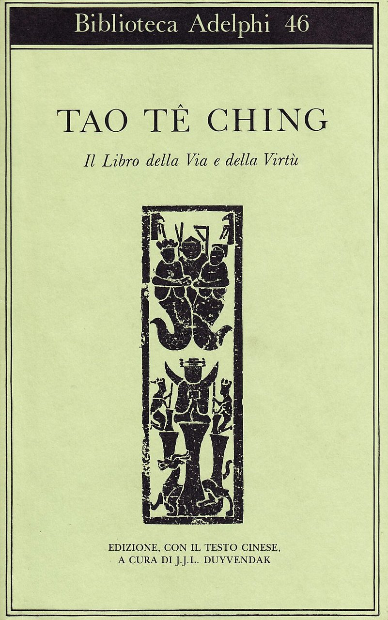 Tao Tè Ching. Il libro della via e della virtù