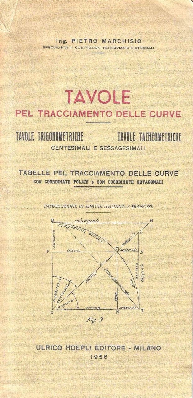 Tavole pel tracciamento delle curve - Tavole trigonometriche - Tavole …