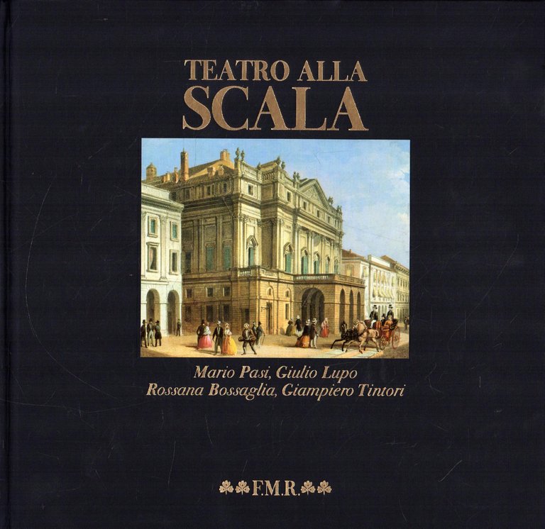 Teatro alla Scala.  FMR FRANCO MARIA RICCI 1998 .