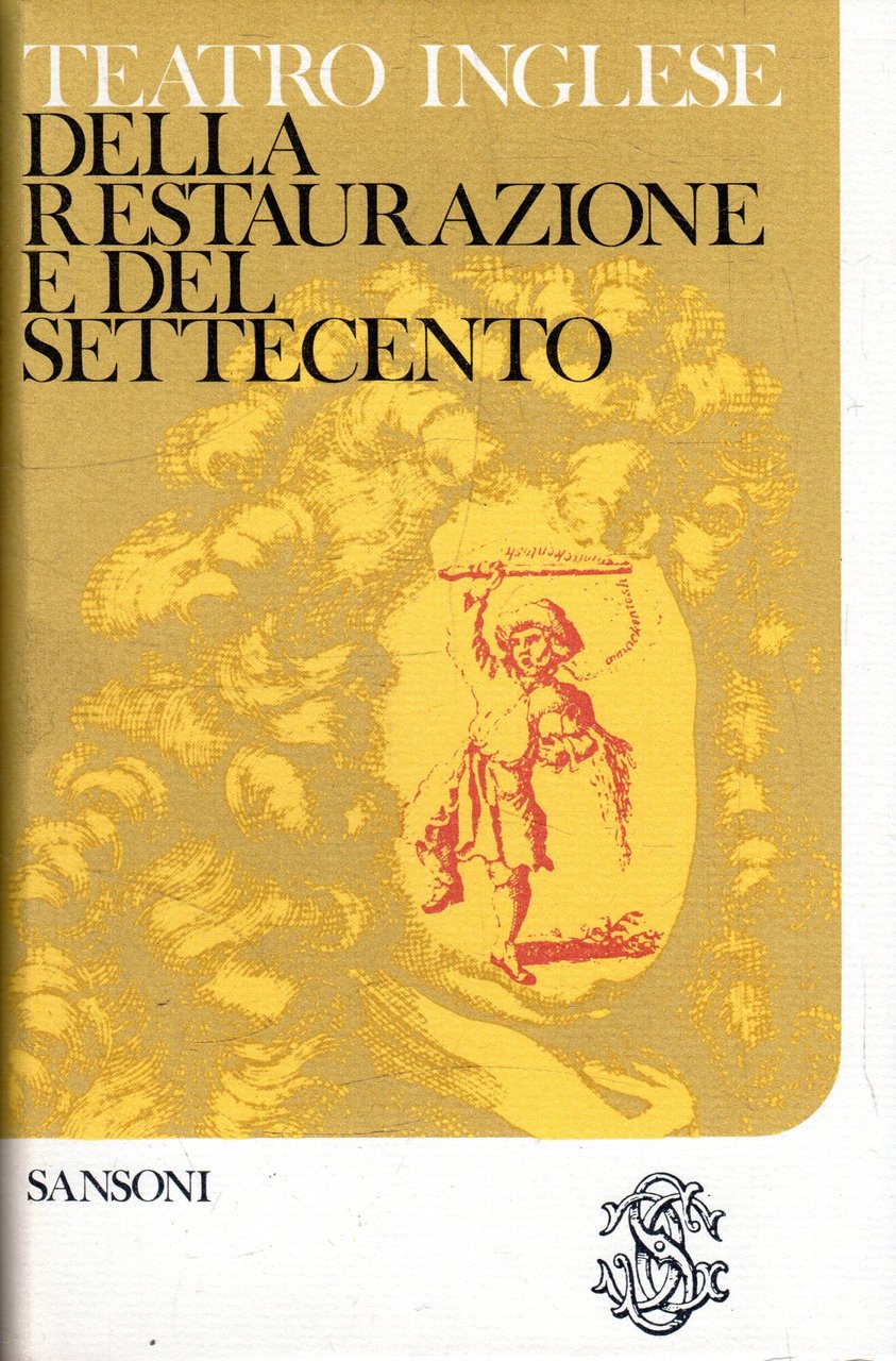 Teatro inglese: dalla Restaurazione e del Settecento