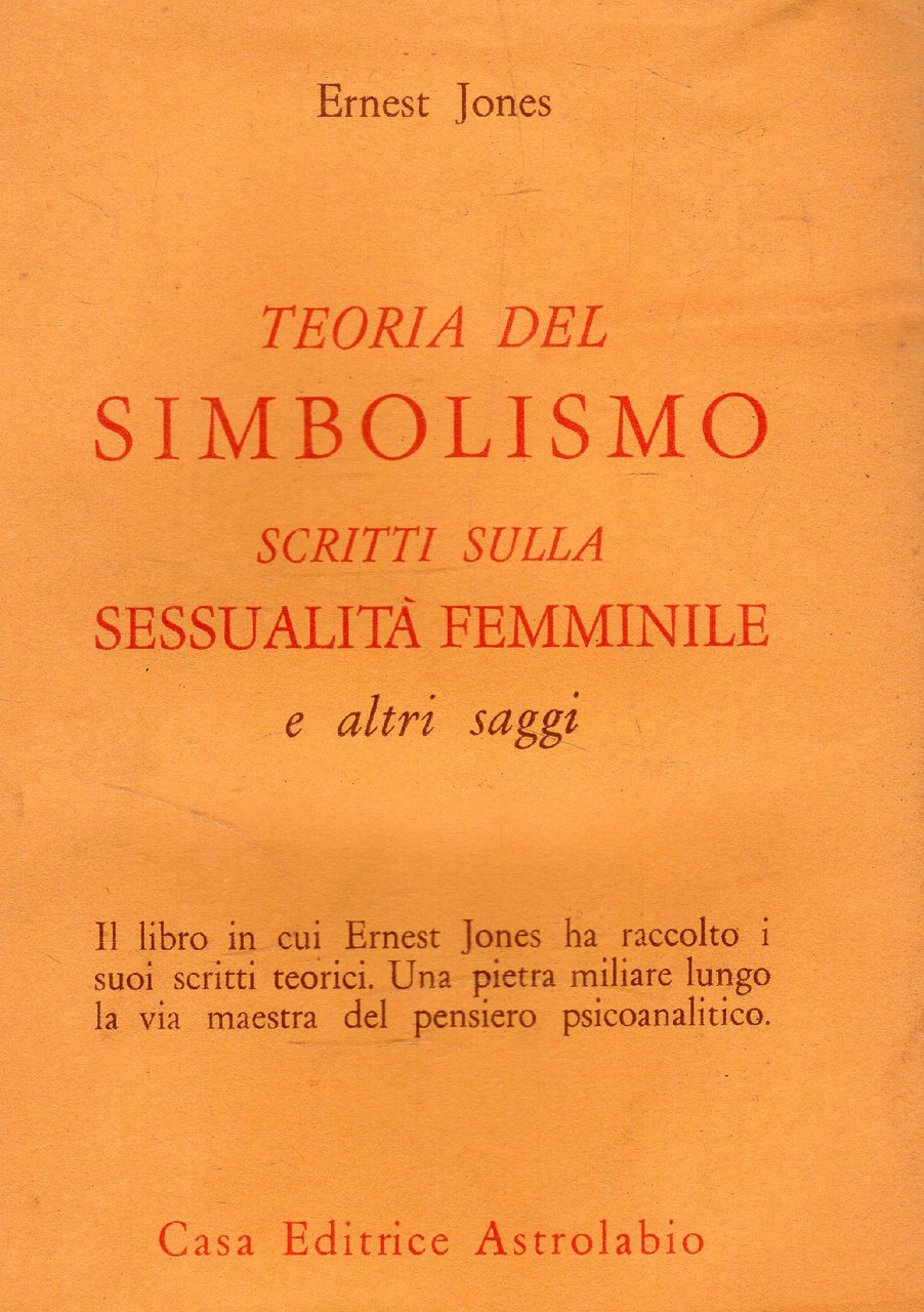 Teoria del Simbolismo. Scritti sulla sessualità femminile e altri saggi