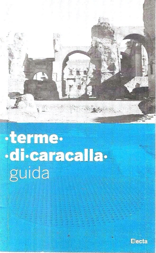 Terme di Caracalla. Guida