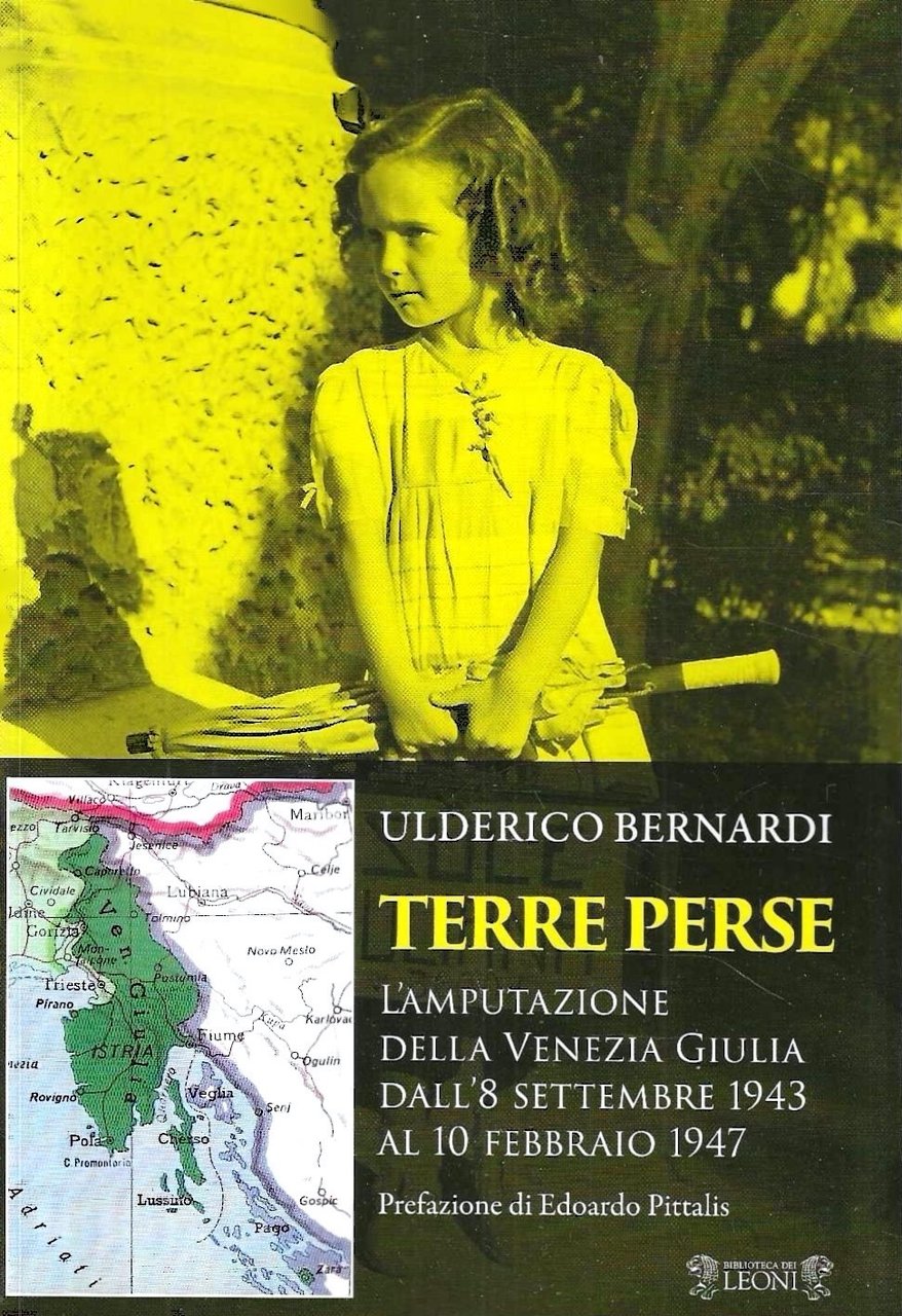 Terre perse. L'amputazione della Venezia Giulia dall'8 settembre 1943 al … | Immagine principale