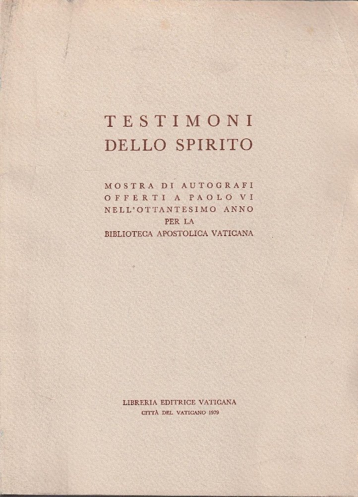 Testimoni dello spirito : mostra di autografi offerti a Paolo …