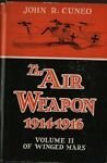 The air weapon 1914-1916. Volume II of Winged Mars