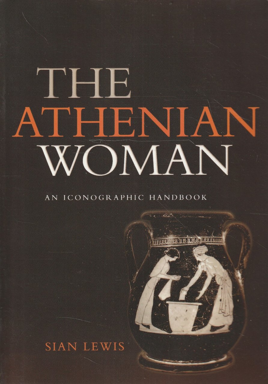 The anthenian woman. An iconographic handbook