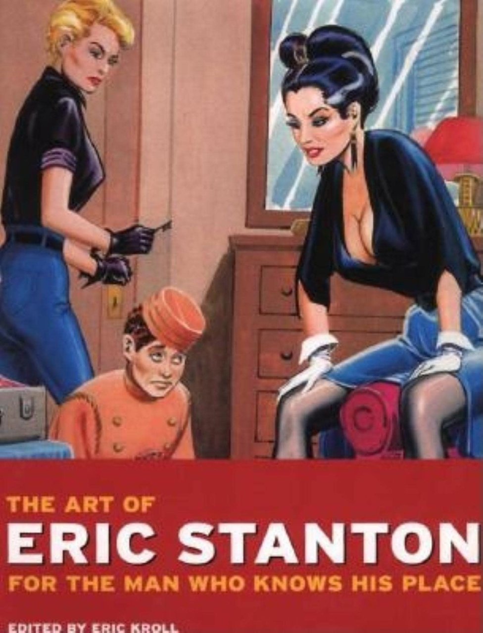 The Art of Eric Stanton: For the Man Who Knows …