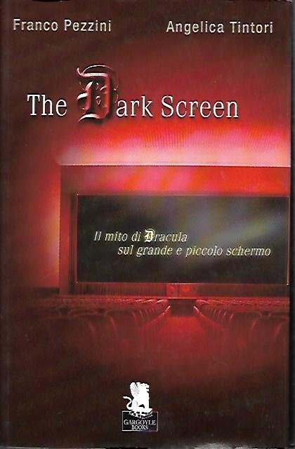 The Dark screen : il mito di Dracula sul grande …