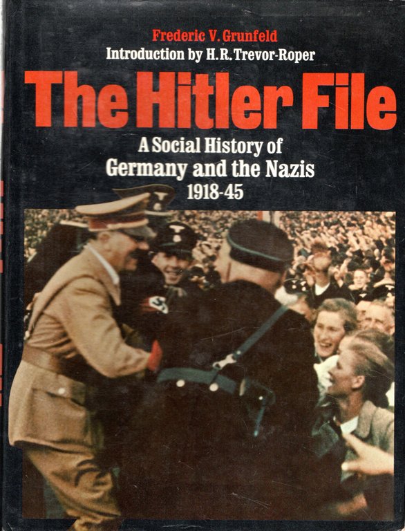 The Hitler File A Social History of Germany and the …