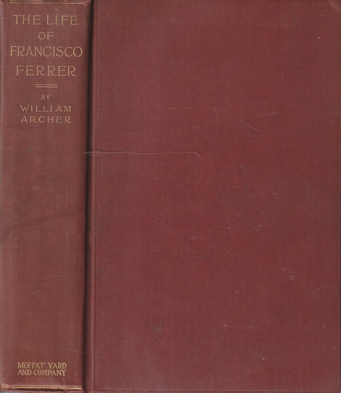 The life, trial, and death of Francisco Ferrer by William … | Immagine Gallery 2