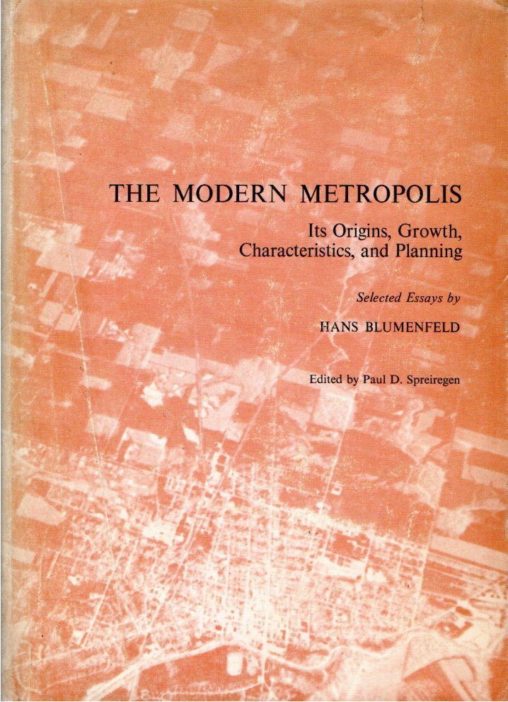 The Modern Metropolis : Its Origins, Growth, Characteristics, and Planning