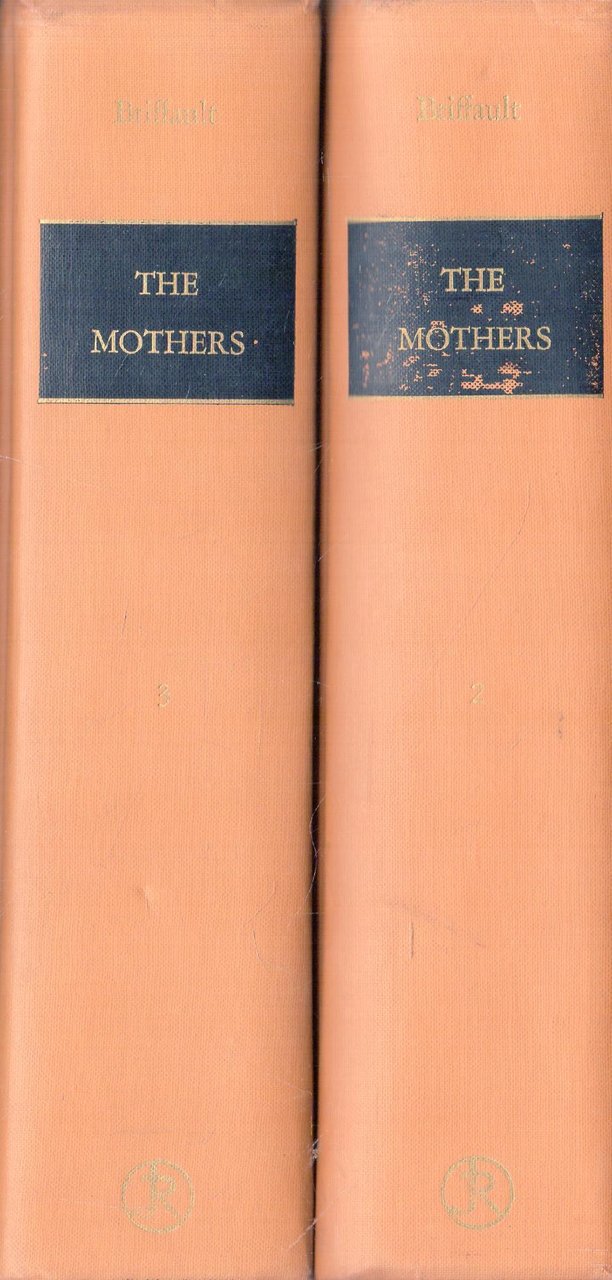 The Mothers. a study of the origins of sentiments and …