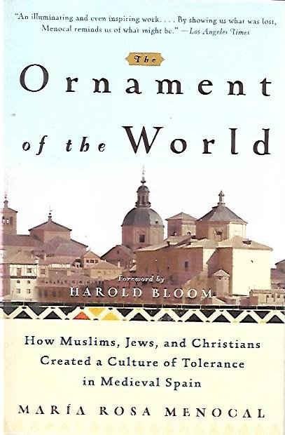 The ornament of the world: How muslims, jews, and christians …