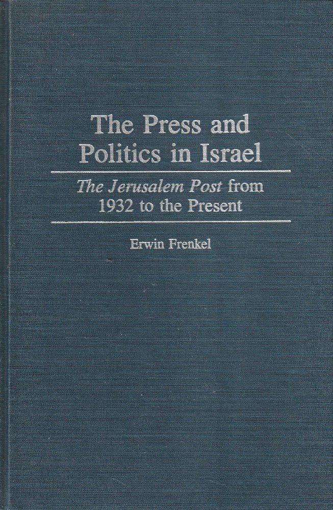 The Press and Politics in Israel. The Jerusalem Post from … | Immagine principale