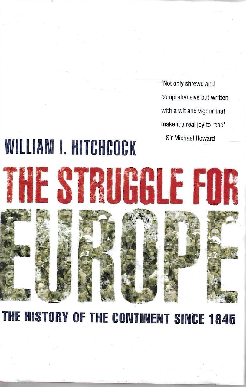The Struggle For Europe: The History of the Continent since … | Immagine principale
