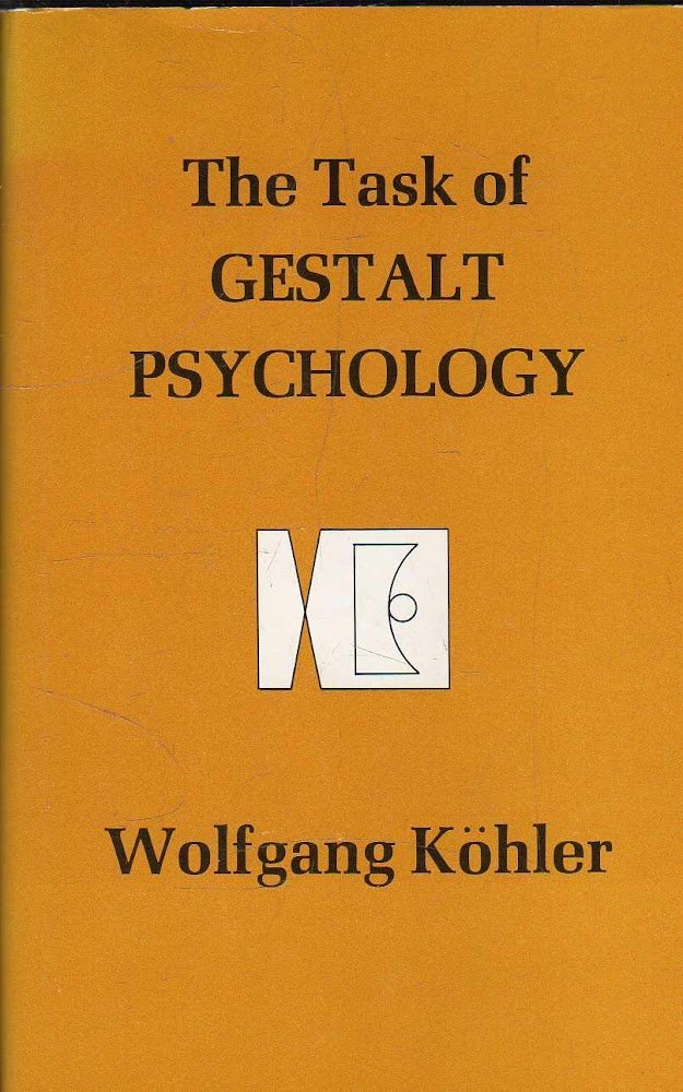 The Task of Gestalt Psychology