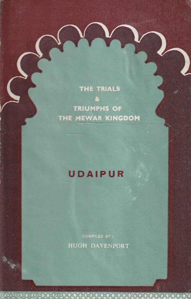 The Trials &amp; Triumphs of the Mewar Kingdom - Udaipur