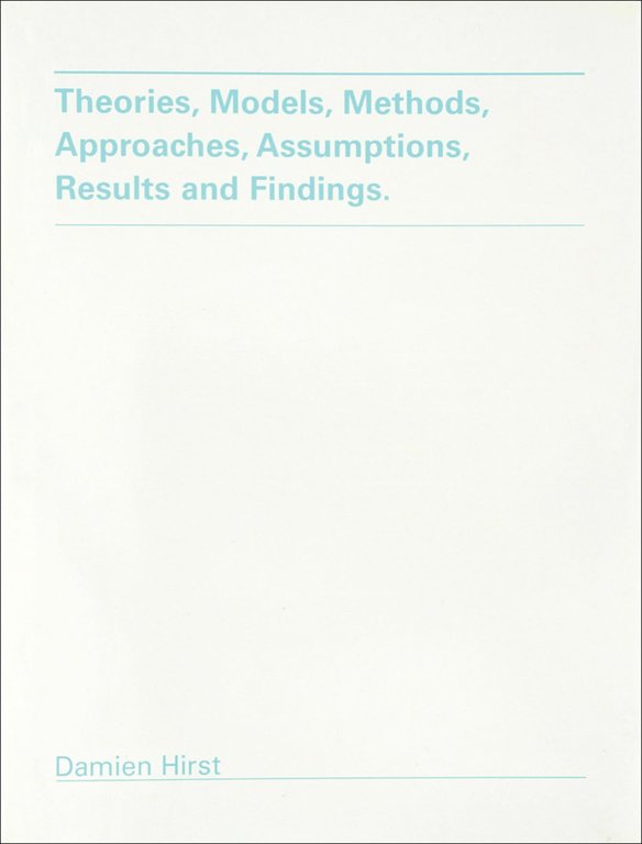 Theories, Models, Methods, Approaches, Assumptions, Results and Findings