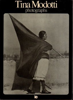 Tina Modotti. Photographs.
