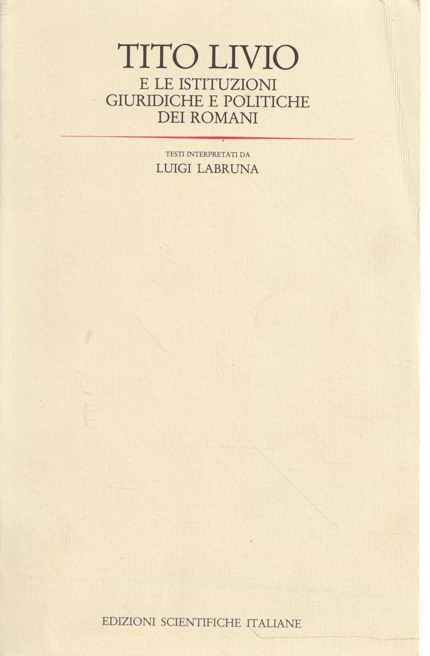 Tito Livio e le istituzioni giuridiche e politiche dei romani
