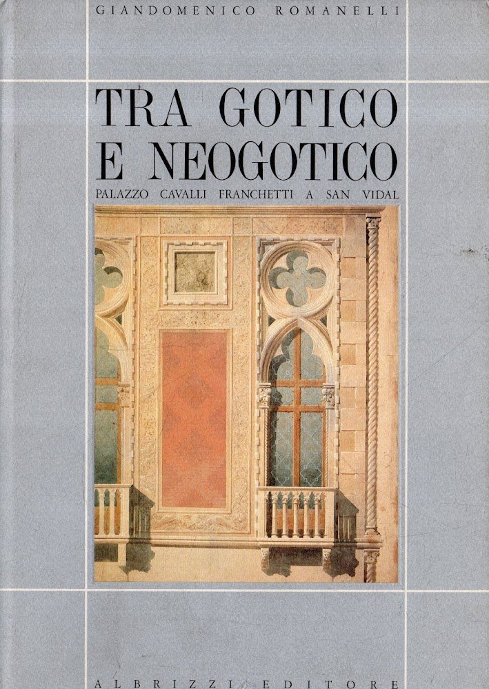 Tra gotico e neogotico : Palazzo Cavalli Franchetti a San …