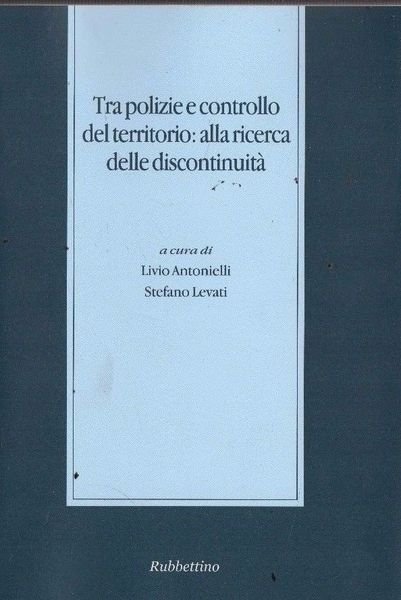 Tra polizie e controllo del territorio: alla ricerca delle discontinuità