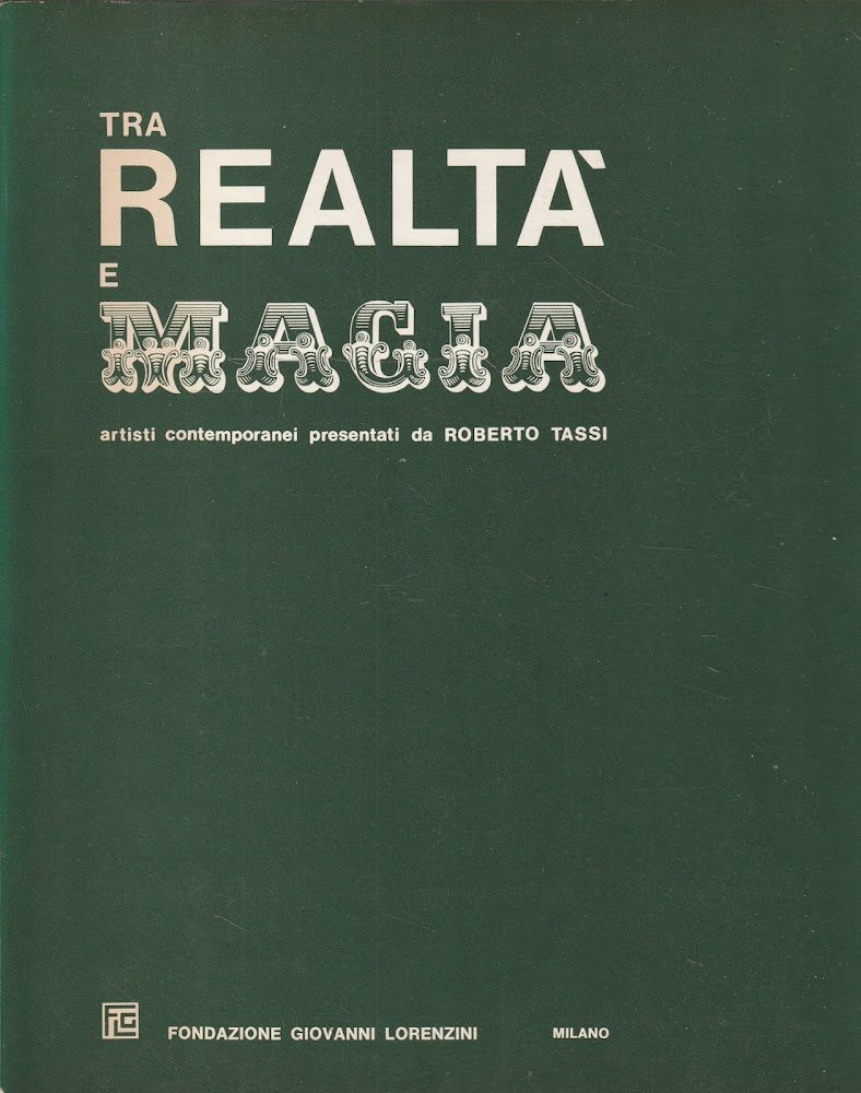 Tra realtà e magia: artisti contemporanei presentati di Roberto Tassi
