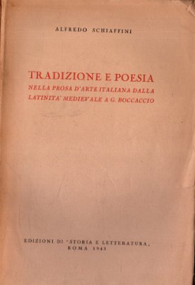 Tradizione e poesia nella prosa d'arte italiana dalla latinità medievale …
