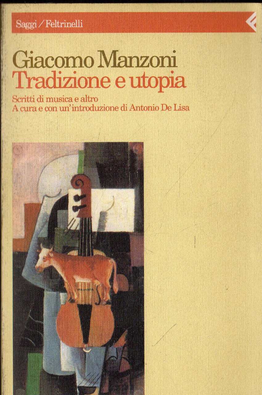 Tradizione e utopia : scritti di musica e altro