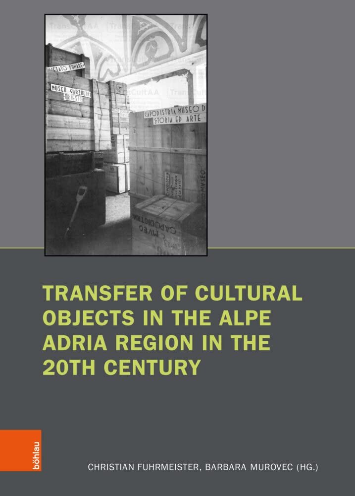 Transfer of Cultural Objects in the Alpe Adria Region in …
