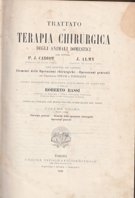 Trattato di Terapia Chirurgica degli animali domestici. Vol. I - …