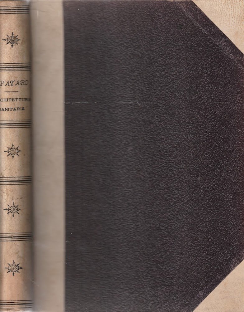 Trattato Generale teorico pratico dell'arte dell'Ingegnere Civile, Industriale ed Architetto. …