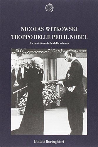 Troppo belle per il Nobel. La metÃ femminile della scienza | Immagine principale