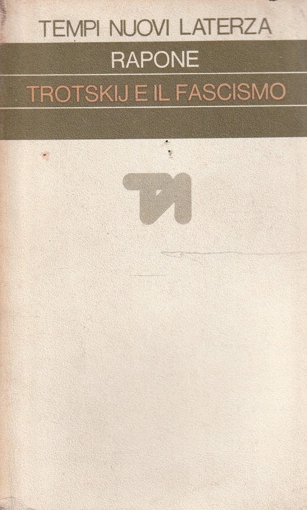 Trotskij e il fascismo di Leonardo Rapone