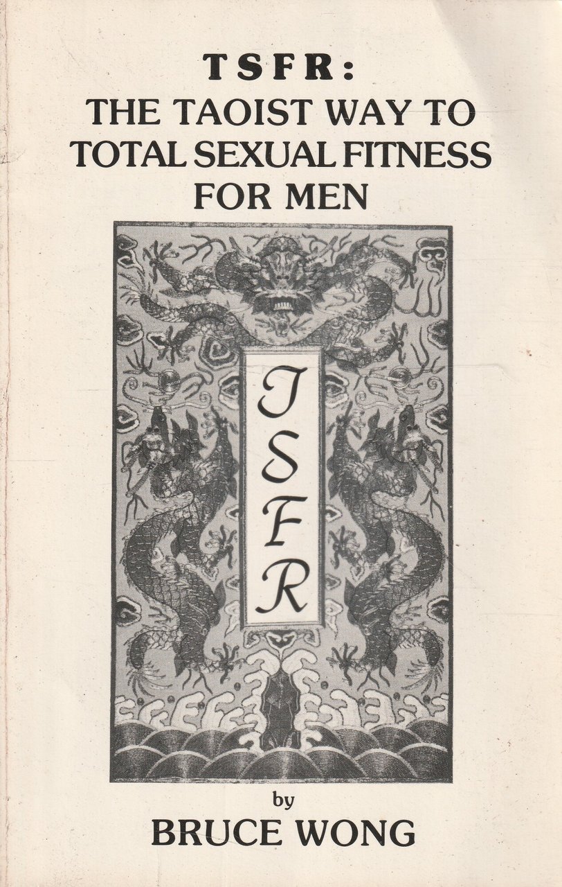 TSFR: The taoist way to total sexual fitness for men