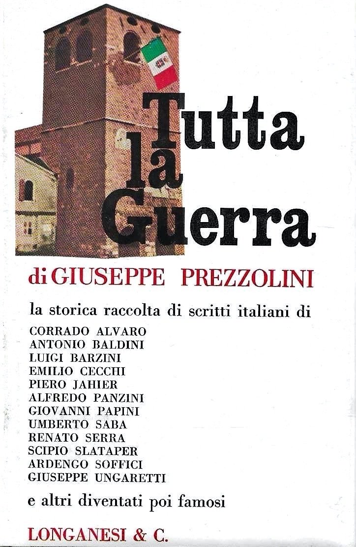 Tutta la Guerra. Antologia del popolo italiano sul fronte e …