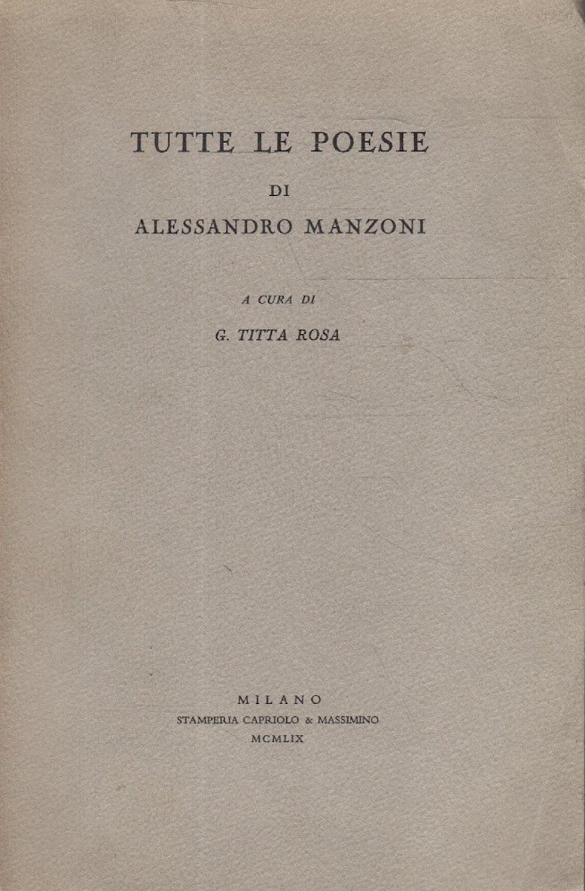 Tutte le poesie di Alessandro Manzoni