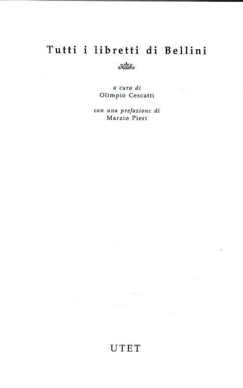 Tutti i libretti di Bellini | Immagine Gallery 2